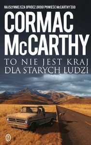 Cormac McCarthy • To nie jest kraj dla starych ludzi