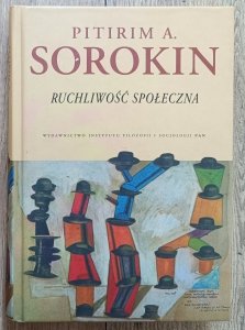 Pitirim A. Sorokin • Ruchliwość społeczna