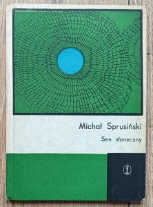 Michał Sprusiński • Sen słoneczny / dedykacja autorska