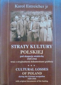 Karol Estreicher jr • Straty kultury polskiej pod okupacją niemiecką 1939-1944