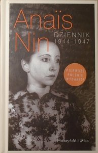Anais Nin • Dziennik 1944-1947