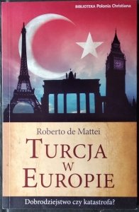 Roberto de Mattei • Turcja w Europie