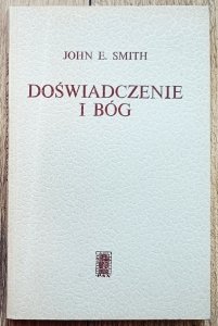 John E. Smith • Doświadczenie i Bóg