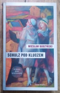 Wiesław Budzyński • Schulz pod kluczem