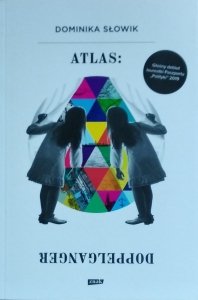Dominika Słowik • Atlas: Doppelganger
