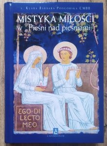 Klara Barbara Podgórska • Mistyka miłości w 'Pieśni nad pieśniami'