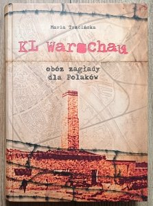Maria Trzcińska • KL Warschau: obóz zagłady dla Polaków