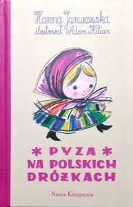 Hanna Januszewska • Pyza na polskich dróżkach