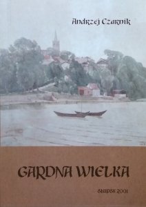 Andrzej Czarnik • Gardna Wielka