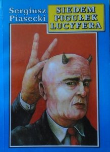 Sergiusz Piasecki • Siedem pigułek Lucyfera