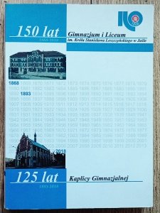 150 lat Gimnazjum i Liceum im. Króla Stanisława Leszczyńskiego w Jaśle