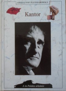 Krzysztof Pleśniarowicz • Kantor [A to Polska właśnie]