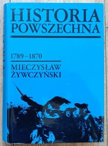 Mieczysław Żywczyński • Historia powszechna 1789-1870