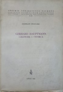 Zdzisław Żygulski • Gerhard Hauptmann. Człowiek i twórca