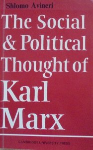 Shlomo Avineri • The Social and Political Thought of Karl Marx [Karol Marks]