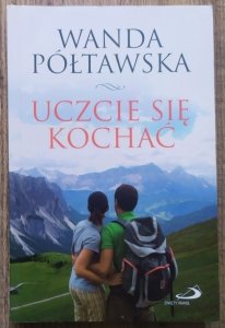 Wanda Półtawska • Uczcie się kochać