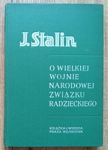 Józef Stalin • O wielkiej wojnie narodowej Związku Radzieckiego