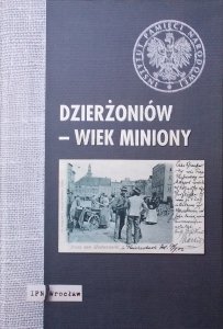 red. Sebastian Ligarski, Tomasz Przerwa • Dzierżoniów - wiek miniony