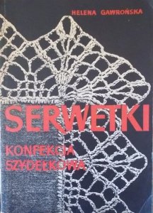 Helena Gawrońska • Serwetki. Konfekcja szydełkowa
