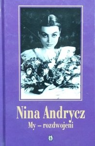 Nina Andrycz • My rozdwojeni