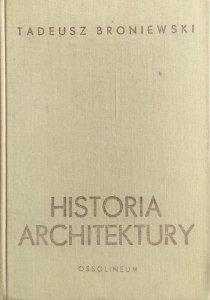 Tadeusz Broniewski • Historia architektury 