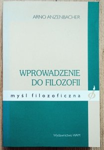 Arno Anzenbacher • Wprowadzenie do filozofii