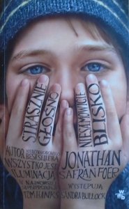 Jonathan Safran Foer • Strasznie głośno, niesamowicie blisko