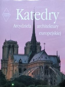  Charlotte Behringer • Katedry. Arcydzieła architektury europejskiej