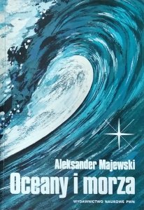 Aleksander Majewski • Oceany i morza