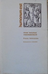 Hans Magnus Enzensberger • Proces historyczny