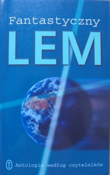 StanisÅaw Lem â¢ Fantastyczny Lem. Opowiadania