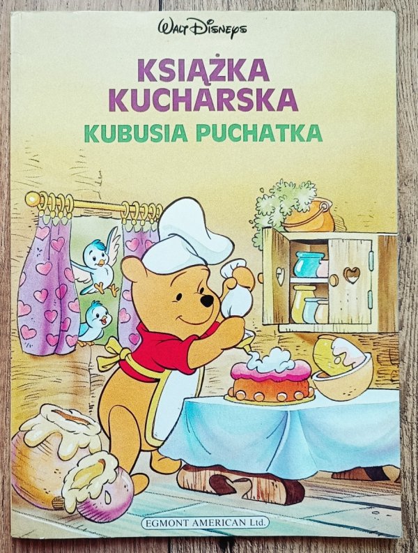 Książka kucharska Kubusia Puchatka. Walt Disney