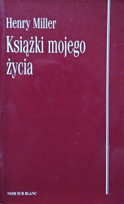 Henry Miller • Książki mojego życia 