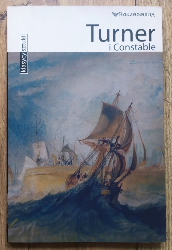 Turner i Constable. Klasycy Sztuki