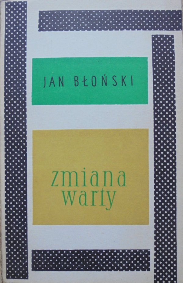 Jan Błoński • Zmiana warty [Danuta Staszewska]