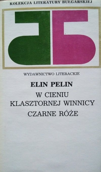 Elin Pelin • W cieniu klasztornej winnicy. Czarne róże 