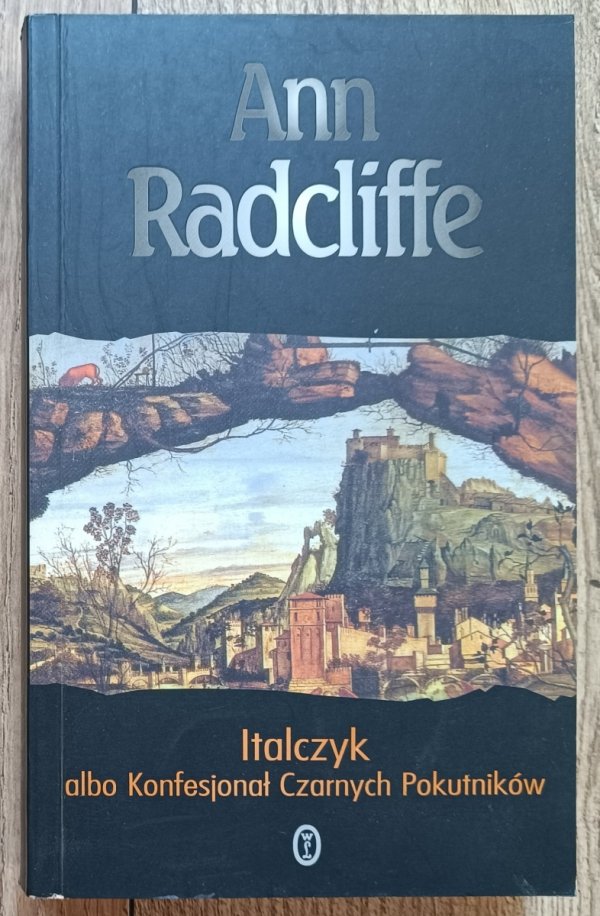 Ann Radcliffe Italczyk albo Konfesjonał Czarnych Pokutników