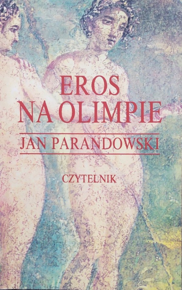 Jan Parandowski Eros na Olimpie