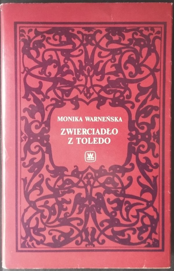 Monika Warneńska • Zwierciadło z Toledo