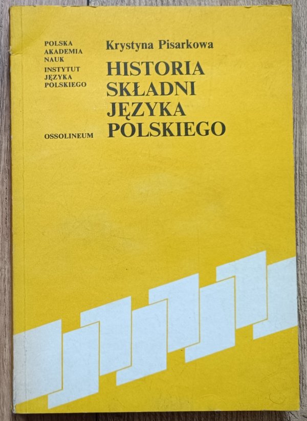 Krystyna Pisarkowa Historia składni języka polskiego