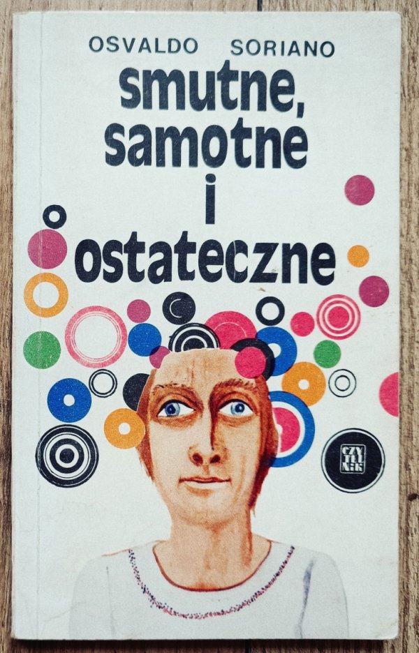Osvaldo Soriano Smutne, samotne i ostateczne