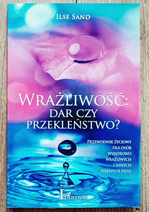 Ilse Sand Wrażliwość dar czy przekleństwo?