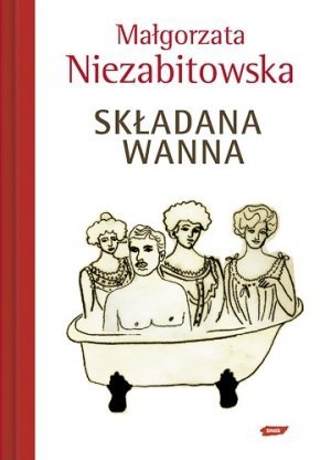 Małgorzata Niezabitowska • Składana wanna 