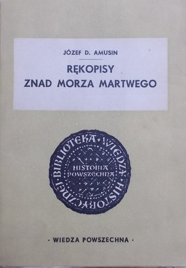 Józef D. Amusin Rękopisy znad Morza Martwego