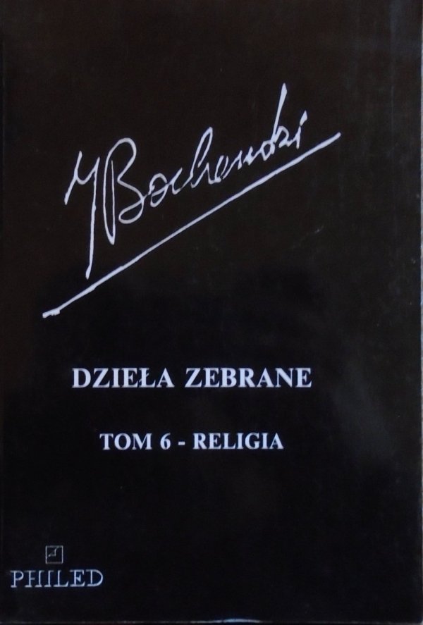 Józef Maria Bocheński • Religia. Dzieła zebrane tom 6.
