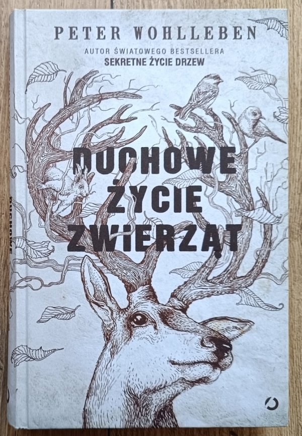 Peter Wohlleben Duchowe życie zwierząt