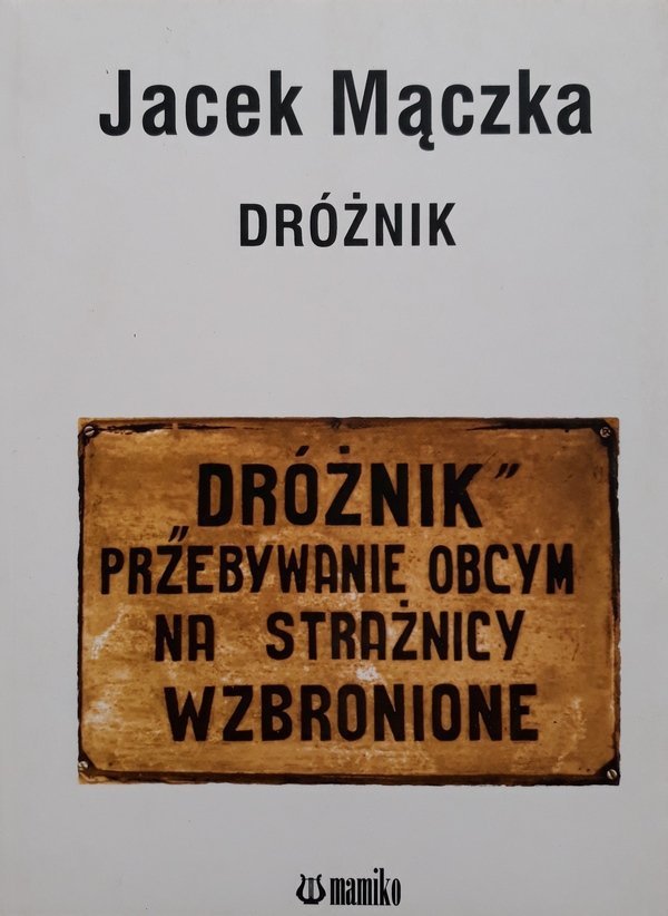 Jacek Mączka • Dróżnik 