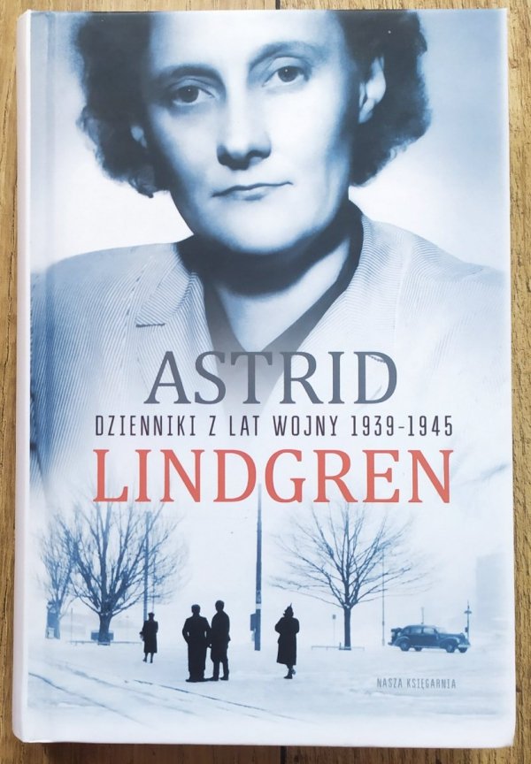 Astrid Lindgren Dzienniki z lat wojny 1939-1945