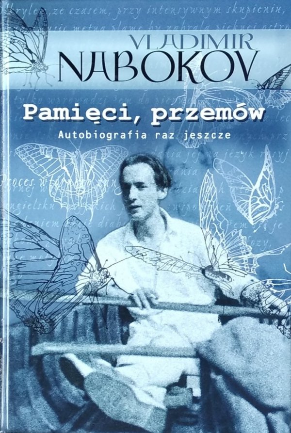 Vladimir Nabokov • Pamięci, przemów. Autobiografia raz jeszcze