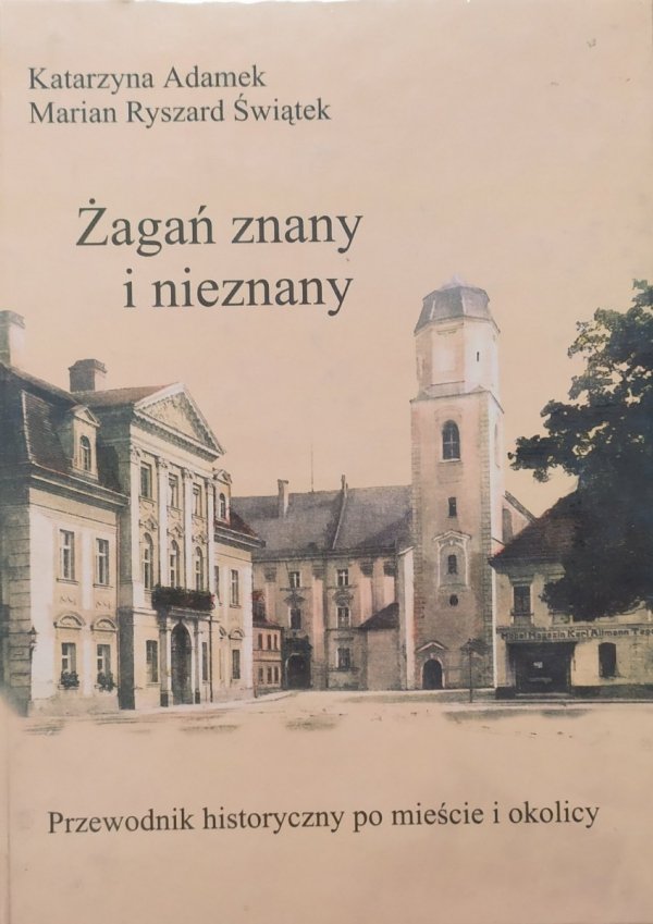 Żagań znany i nieznany